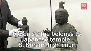 Stolen statue belongs to Japanese temple S  Korean high court