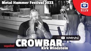 CROWBAR: Kirk Windstein #MetalHammerFestival2023