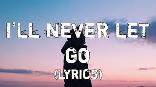 I'll Never Let Go (Lyrics) - Sweet English Song 2024 