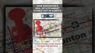 How Edmonton's Real Estate Market Stands Out in Alberta | Dwight Streu, Edmonton REALTOR®