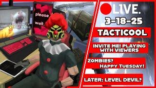 [(3/18) LIVESTREAM] TACTICOOL: INVITE ME! ID = 49ZZ7UAP -- LATER: LEVEL DEVIL?