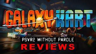 Galaxy Kart VR v1.017 | PSVR2 RE-REVIEW