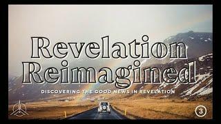 2024.09.28 - Revelation Reimagined: Part 3 - Pastor Matthew Diaz