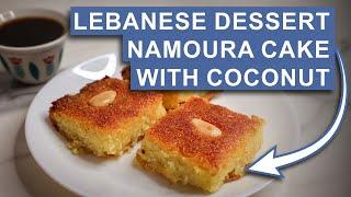 Lebanese Dessert Namoura with Coconut - Easy and Delicious Recipe