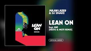 Major Lazer & DJ Snake - Lean On (feat. MØ) (Tiësto & MOTi Remix) [Official Audio]