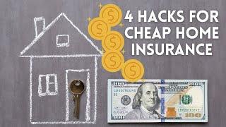 4 Hacks for Cheap Home Insurance! | How to Save Money