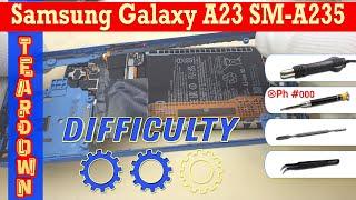 Samsung Galaxy A23 SM-A235  Teardown Take apart Tutorial