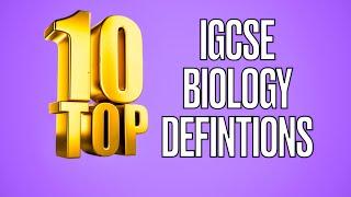 IGCSE Biology 2024 Top 10 Most Important Definitions