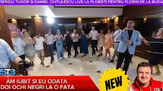 AM IUBIT SI EU ODATA - DANIEL CHITULESCU SI SERGIU STB LA PLOIESTI - LIVE PENTRU FLORIN DE LA BUDA