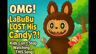  LaBuBu Lost His Candy?!  A Fun & Sweet Adventure Song for Kids! #labubu