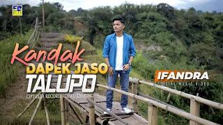 IFANDRA | KANDAK DAPEK JASO TALUPO [Official Music Video] Lagu Minang Terbaru 2020