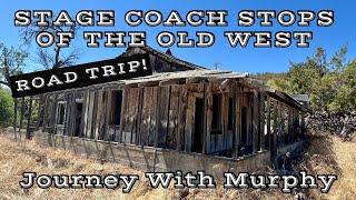 Exploring Stage Coach Stops of the Old West: A California Road Trip | Journey With Murphy