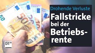 Betriebsrenten-Wahnsinn: Steuern und Sozialabgaben können das Geld auffressen | mehr/wert | BR24