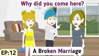 A Broken Marriage: Part 12 | English Simple Stories | Animated Stories | Learn English