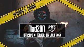 UPTEMPO & TERROR Mix July 2021 | MadZON