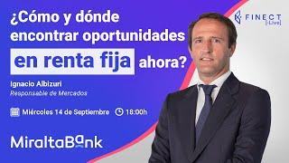  ¿Cómo y dónde encontrar oportunidades en RENTA FIJA ahora?  Finect Live con MiraltaBank