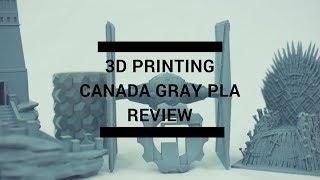 3D Printing Canada Gray PLA Review