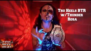 Tru Heels BTR with Thunder Rosa