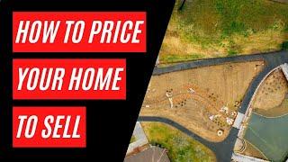 How to Price Your Home to Sell