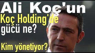 Ali Koç'un Koç Holding'de gücü ne? Koç'ta kimin ne kadar hissesi var?