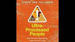 Ultra-Processed People: Why We Can't Stop Eating Food That Isn't Food