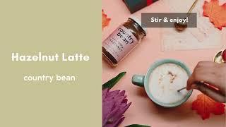 HAZELNUT LATTE |  HOW TO MAKE A HAZELNUT LATTE | COUNTRY BEAN COFFEE