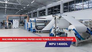 Machine for paper hand towels and facial tissue MPU 1400DL