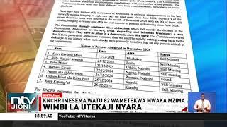 KNCHR: Watu 82 wamtekwa nyara mwaka mzima