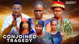 CONJOINED TRAGEDY, ISAAC FRED, ONYINYE OKAFOR, ELLA MERCY, Nollywood 2025 Latest Nigeria Movie