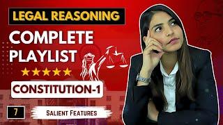 Salient Features of the Constitution : Legal Reasoning Complete playlist For CLAT UG | Video 7