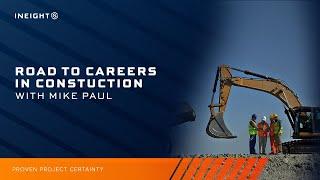 InEight Road to Careers in Construction: Mike Paul