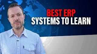 What are the Best ERP Systems to Learn for Career Growth and Opportunities?