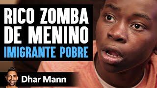 Rico Zomba De Menino Imigrante Pobre | Dhar Mann Studios