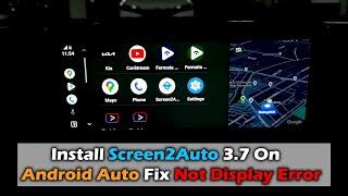 How to Install Screen2Auto (S2A) v3.7 On Android Auto Fix Not Display Error