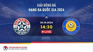  Trực tiếp: Trẻ PVF-CAND - Hoài Đức FC | 30.10 | Giải bóng đá hạng ba quốc gia 2024