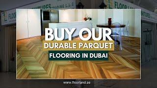 Buy Premium Parquet Flooring in Dubai By Floor Land LLC