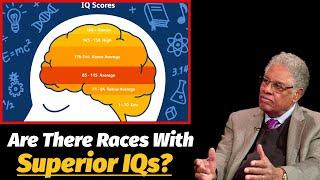 Do Other Races Have Higher IQs Than Others? Thomas Sowell