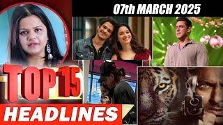 Top 15 Big News of Bollywood | 7th MARCH 2025 | Salman Khan , Ramayana, Sunny Deol