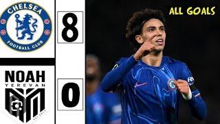 Chelsea vs Noah (8-0)| All Goals & Extended Highlights