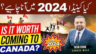 Canada 2024 Is It Worth Moving? Exploring Life, Immigration & Opportunities | Yasir Khan Canada Wala