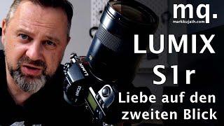 Panasonic LUMIX S1r -  Liebe auf den zweiten Blick