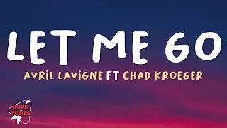 Let Me Go - Avril Lavigne With Chad Kroeger (Lyrics)