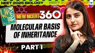 NEET 2025 Biology: Molecular Basis of Inheritance Part 1 | New NCERT 360° Word-by-Word | Seep Pahuja