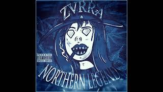 Zvrra - NORTHERN LEGENDS (Full Mixtape)