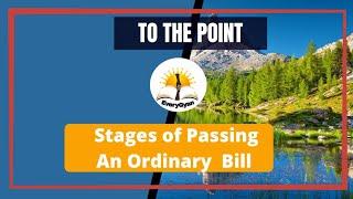 Stages Of Passing An Ordinary Bill |Special To The Point For UPSC | Short Notes