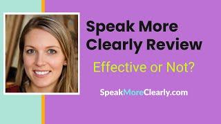 Speak More Clearly Course Review and Testimonial