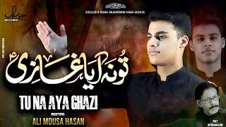 TU NA AYA GHAZI || ALI MOUSA HASAN || MUHARRAM 1446-2024 || @ksprecordz