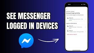 How to See Messenger Logged in Devices?