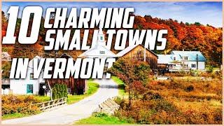 10 Most Charming Small Towns in Vermont #vermont #travel #smalltowns