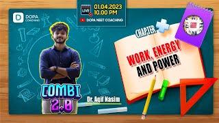 COMBI ROOM 2.0 | WORK ENERGY AND POWER | Dr. AQIF NASIM | NEET PHYSICS | NEET 2023